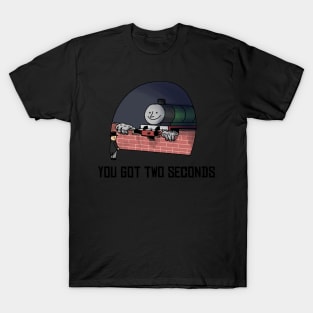 You Got Two Seconds: Remastered T-Shirt